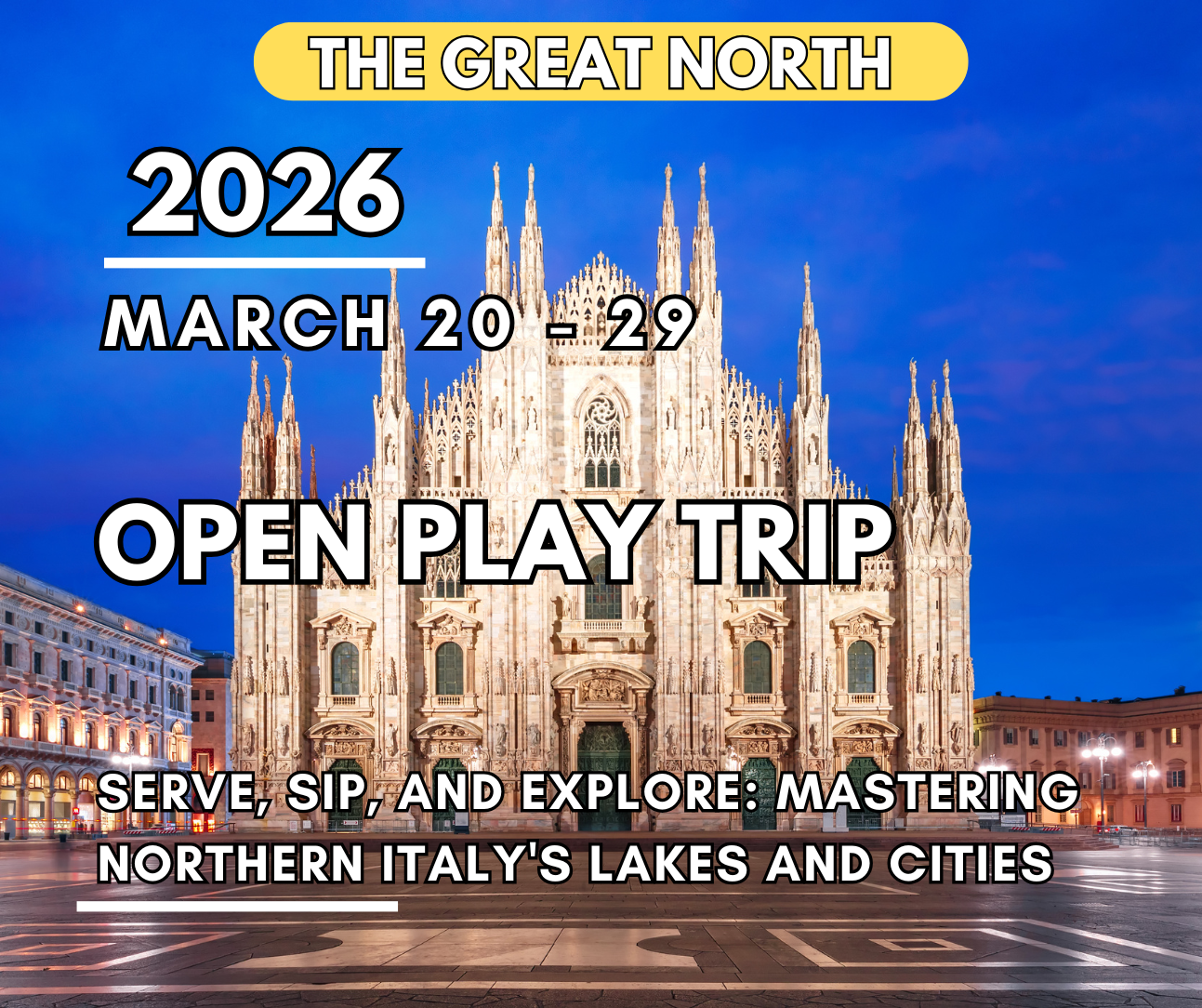 The Great North - Open Play Trip | 20 – 29 March 2026